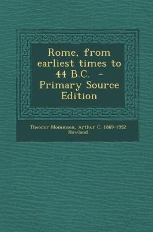 Cover of Rome, from Earliest Times to 44 B.C.
