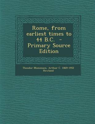 Book cover for Rome, from Earliest Times to 44 B.C.