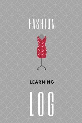 Book cover for Fashion Learning Log