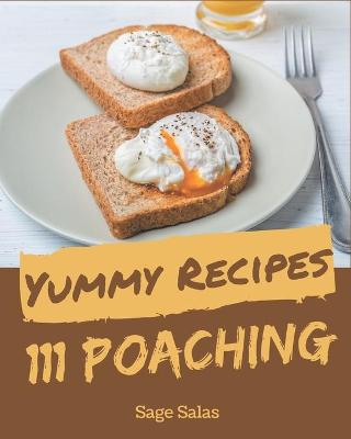 Cover of 111 Yummy Poaching Recipes