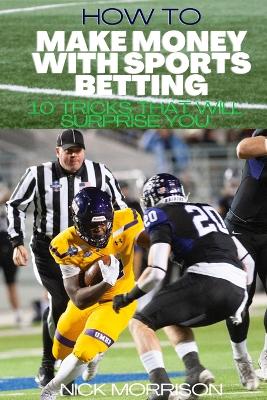 Cover of How To Make Money with Sports Betting