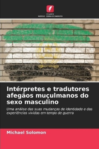 Cover of Int�rpretes e tradutores afeg�os mu�ulmanos do sexo masculino