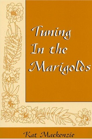 Cover of Tuning in the Marigolds