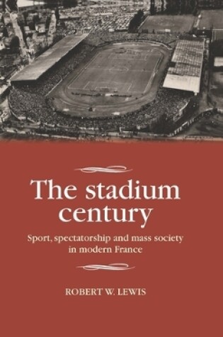 Cover of The Stadium Century