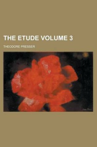 Cover of The Etude Volume 3