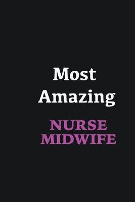 Book cover for Most Amazing Nurse Midwife