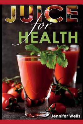 Book cover for Juice for Health