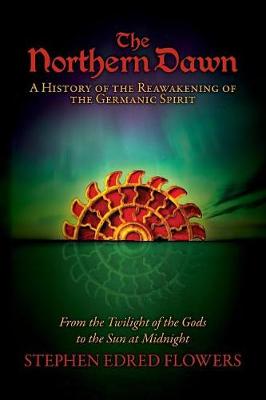 Cover of The Northern Dawn: A History of the Reawakening of the Germanic Spirit