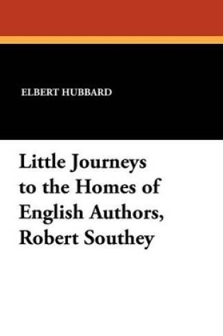 Cover of Little Journeys to the Homes of English Authors, Robert Southey