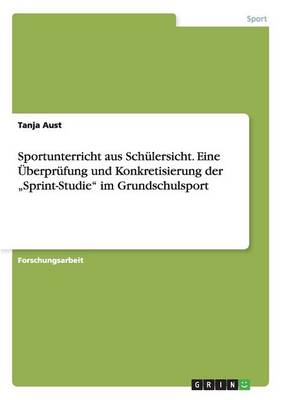 Book cover for Sportunterricht aus Schulersicht. Eine UEberprufung und Konkretisierung der "Sprint-Studie im Grundschulsport