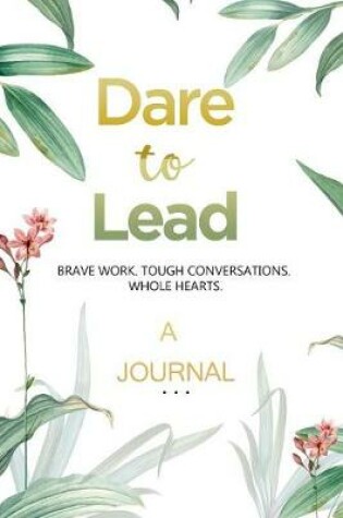 Cover of A JOURNAL Dare to Lead