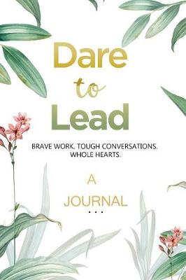 Book cover for A JOURNAL Dare to Lead
