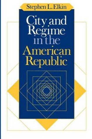 Cover of City and Regime in the American Republic