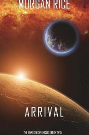 Cover of Arrival (The Invasion Chronicles-Book Two)