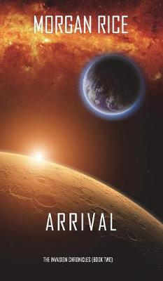 Book cover for Arrival (The Invasion Chronicles-Book Two)