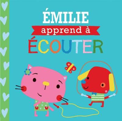 Book cover for Entre Amis: Les Bonnes Manières: Émilie Apprend À Écouter