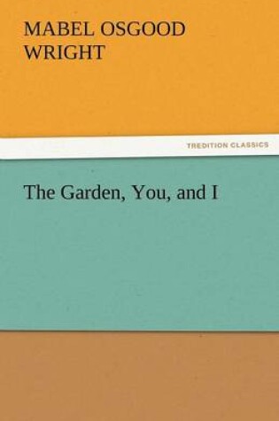 Cover of The Garden, You, and I