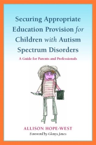 Cover of Securing Appropriate Education Provision for Children with Autism Spectrum Disorders