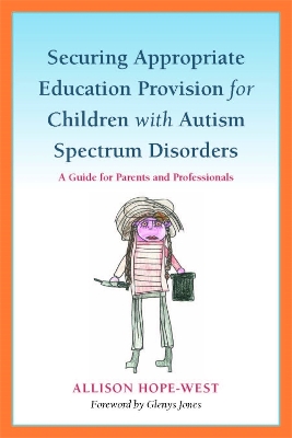 Cover of Securing Appropriate Education Provision for Children with Autism Spectrum Disorders