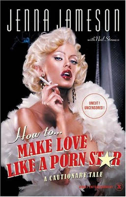 Book cover for How To Make Love Like A Porn Star