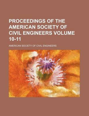 Book cover for Proceedings of the American Society of Civil Engineers Volume 10-11