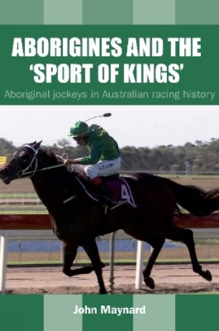 Cover of Aborigines and the 'Sport of Kings'