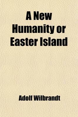 Book cover for A New Humanity; Or the Easter Island