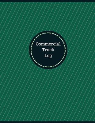 Cover of Commercial Truck Log (Logbook, Journal - 126 pages, 8.5 x 11 inches)