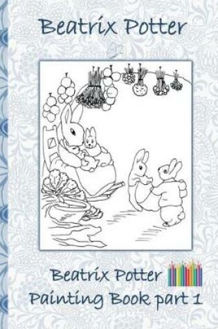 Cover of Beatrix Potter Painting Book Part 1