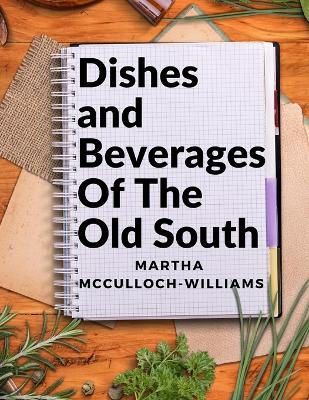 Cover of Dishes and Beverages Of The Old South