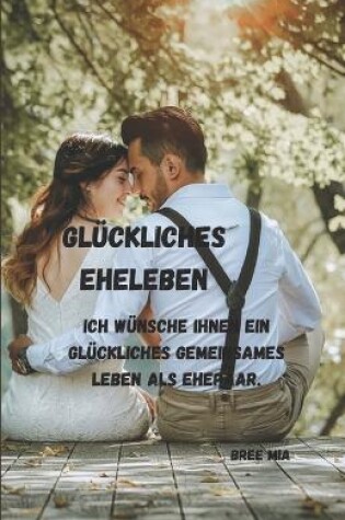 Cover of Glückliches Eheleben