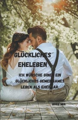 Book cover for Glückliches Eheleben