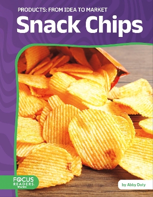 Cover of Snack Chips: From Idea to Market