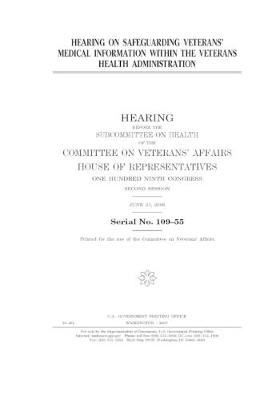 Book cover for Hearing on safeguarding veterans' medical information within the Veterans Health Administration