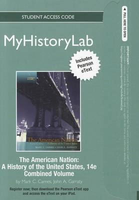 Book cover for NEW MyLab History with Pearson eText -- Standalone Access Card -- for The American Nation