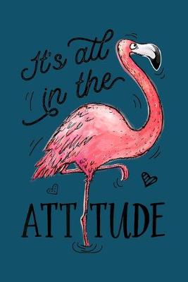 Book cover for It's All In The Attitude