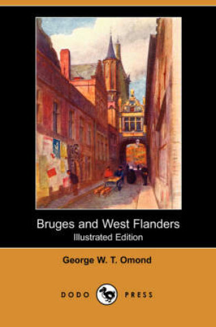 Cover of Bruges and West Flanders (Illustrated Edition) (Dodo Press)