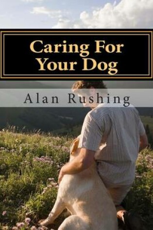 Cover of Caring For Your Dog