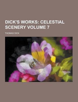 Book cover for Dick's Works Volume 7