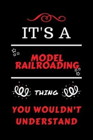 Cover of It's A Model Railroading Thing You Wouldn't Understand