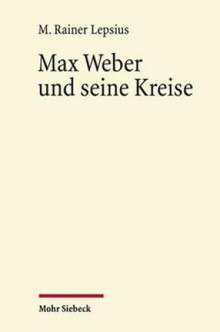 Cover of Max Weber und seine Kreise