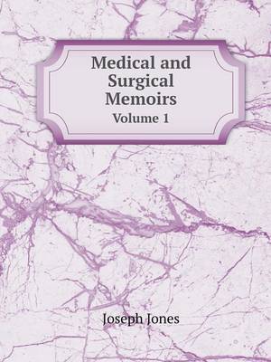 Book cover for Medical and Surgical Memoirs Volume 1