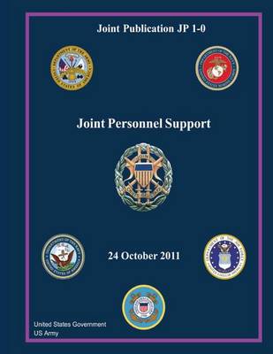 Book cover for Joint Publication JP 1-0 Joint Personnel Support 24 October 2011