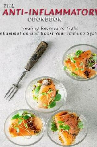 Cover of THE ANTI-INFLAMMATORY Cookbook