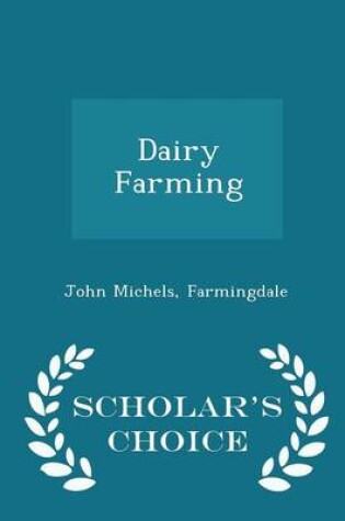 Cover of Dairy Farming - Scholar's Choice Edition