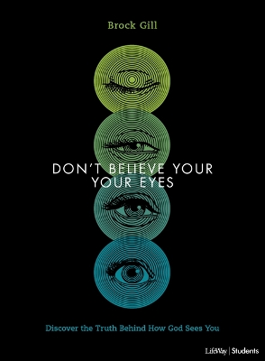 Book cover for Don't Believe Your Eyes Teen Bible Study Book