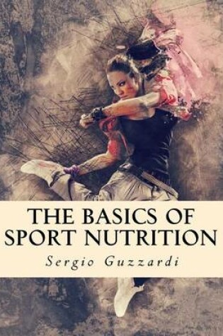 Cover of The Basics of Sport Nutrition