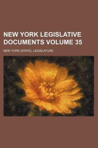 Cover of New York Legislative Documents Volume 35