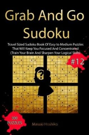 Cover of Grab And Go Sudoku #12
