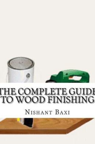 Cover of The Complete Guide to Wood Finishing